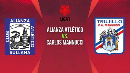 Pronóstico Alianza Atlético vs Carlos Mannucci por Liga1 Torneo Apertura 19-06-2022