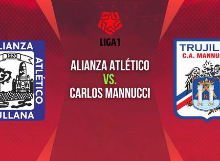 PronÃ³stico Alianza AtlÃ©tico vs Carlos Mannucci por Liga1 Torneo Apertura 19-06-2022